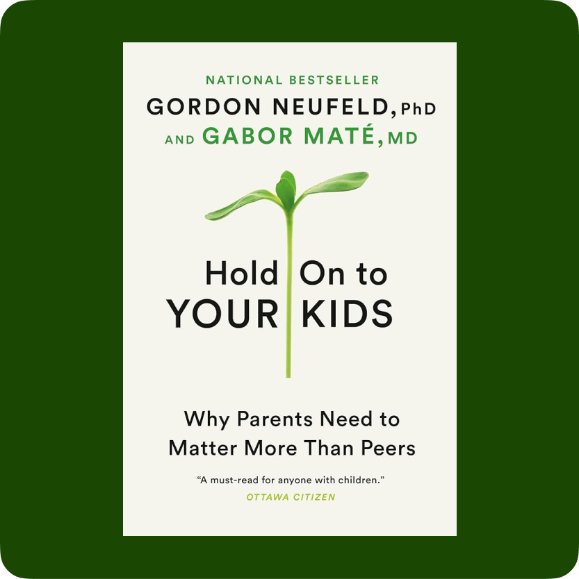 Cover of the parenting book “Hold On to Your Kids”