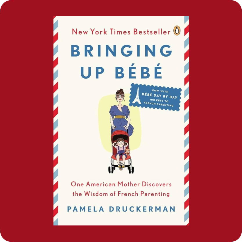 Cover of the parenting book “Bringing Up Bébé”